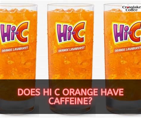 does hi c orange have caffeine